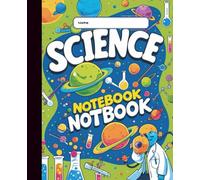 Cuadernos Escolares: Tu Libreta temática que evoca la belleza y el arte para la inspiración del saber- Para niños de 5-13 años - con 100 páginas de papel blanco de 9.25 x 7.5 pulgadas - Ciencias