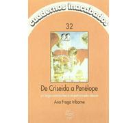 CUADERNOS INACABADOS 32-DE CRISEIDA A PENELOPE: Un Largo Camino Hacia El Patriarcado Clasico