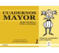 Cuadernos Mayor 1 (serie Amarilla) (nivel Avanzado): Fichas De Ac Tivi