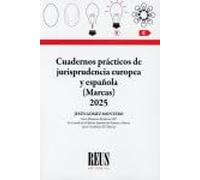 Cuadernos prácticos de jurisprudencia europea y española (Marcas) 2025 (Propiedad industrial)