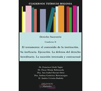 Cuadernos teóricos Bolonia. Derecho sucesorio. Cuaderno II: El Testamento. El Contenido de La Institucion. Su Ineficacia. Ejecucion. La Defensa del ... (Colección Cuadernos Teóricos Bolonia)