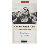 CUADERNOS Y CARTAS. O. C. CARMEN MARTIN GAITE, VOL