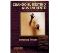 Cuado El Destino Nos Enfrente