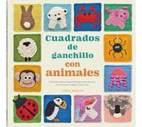 Cuadrados de ganchillo con animales: 40 bonitas piezas de ganchillo para crear adornos, artículos para el hogar y mucho más: 40 BONITAS PIEZAS PARA ... HOGAR Y MUCHO MAS (COSTURA/PUNTO/GANCHILLO)
