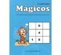 Cuadrados Mágicos: 240 cuadrados mágicos para jugar mientras practicas suma y resta