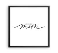 Cuadro Poster de Pared 40x40cm Póster Marco Te quiero mamá Wall Art Prints Decor