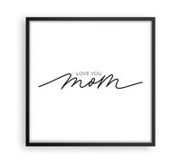 Cuadro Poster de Pared 50x50cm Póster Marco Te quiero mamá Wall Art Prints Decor