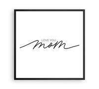 Cuadro Poster de Pared 60x60cm Póster Marco Te quiero mamá Wall Art Prints Decor