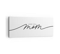 Cuadro Sobre Lienzo 100x40cm Cuadros Pared Te quiero mamá Wall Art Prints Decor
