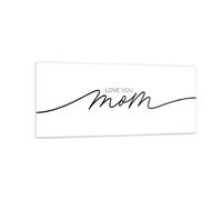 Cuadro Sobre Vidrio 100x40cm Cuadros Pared Te quiero mamá Wall Art Prints Decor