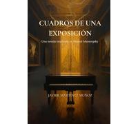 Cuadros de una exposición: Una novela inspirada en Modest Mussorgsky