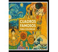 Cuadros famosos para colorear: 20 obras maestras para colorear y reinterpretar a tu estilo