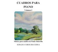 Cuadros para piano: Volumen I