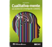 Cualitativa-mente: Los secretos de la investigación cualitativa (Libros profesionales), Expansión online