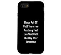 Cualquier Cosa Que Pueda Esperar hasta Pasado mañana Carcasa para iPhone SE (2020) / 7/8