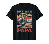 Cualquier hombre puede ser abuelo pero se necesita alguien especial Camiseta