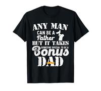 Cualquier Hombre Puede ser un Padre Se Necesita Alguien Especial Bonus Dad Camiseta