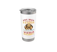 Cualquier hombre puede ser un padre Vizsla Daddy Funny Dog Vaso térmico de acero inoxidable de doble pared