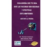 Cualquiera Que Te Diga Que Las Vacunas Son Seguras Y Efectivas Esta Mi