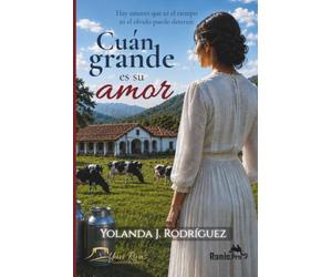 Cuán grande es su Amor: Hay amores que ni el tiempo ni el olvido pueden destruir