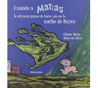 Cuando a Matías le entraron ganas de hacer pis en la noche de Reyes (Obras de autor)