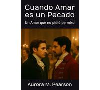 Cuando Amar es un Pecado: Un Amor que no pidió permiso