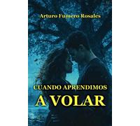 Cuando Aprendimos a Volar