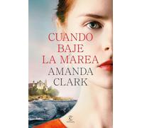 Cuando baje la marea (ESPASA NARRATIVA)