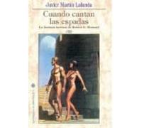 Cuando Cantan Las Espadas: La Fantasia Heroica De Robert E. Howar D