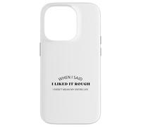 Cuando Dije Que me gustaba lo Duro no me refería a Toda mi Vida Carcasa para iPhone 14 Pro