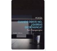 Cuando Dijiste No ¿querias Decir Nunca? (ed. Bilingüe)