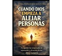 Cuando Dios Empieza a Quitar Personas de Tu Vida: Entendiendo la Temporada Silenciosa Antes de la Elevación y Por Qué Soltar es Parte del Plan de Dios
