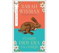 Cuando dios era un conejo | Sarah Winman