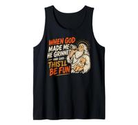 Cuando Dios me creó, sonrió y Dijo Que Esto será Divertido Camiseta sin Mangas