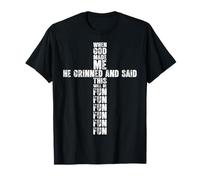 Cuando Dios me hizo dijo que esto será divertido Cita cristiana Camiseta