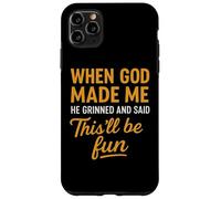 Cuando Dios me Hizo Dijo Que Esto será Divertido Divertido Cristiano Carcasa para iPhone 11 Pro MAX
