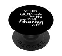 Cuando Dios me Hizo, Solo Estaba mostrando Humor Divertido Diciendo PopSockets PopGrip Adhesivo