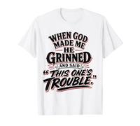Cuando Dios me Hizo sonrió Dijo Que Este es un Problema Camiseta gráfica económica, Hombre, Blanco, M