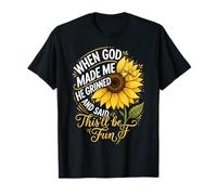 Cuando Dios me Hizo sonrió y Dijo Que Esto será Divertido Camiseta