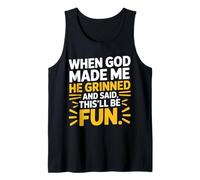 Cuando Dios me Hizo sonrió y Dijo Que Esto será Divertido Camiseta sin Mangas