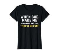 Cuando Dios me Hizo sonrió y Dijo Que Esto será Divertido Divertido Camiseta gráfica económica, Mujer, Negro, L