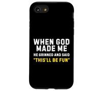 Cuando Dios me Hizo sonrió y Dijo Que Esto será Divertido Divertido Carcasa para iPhone SE (2020) / 7/8