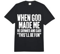 Cuando Dios me Hizo sonrió y Dijo Que Esto será Divertido Divertido Comfort Colors Adult Heavyweight T-Shirt