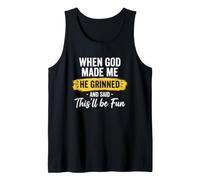 Cuando Dios me Hizo sonrió y Dijo Que Esto sería Divertido Camiseta sin Mangas