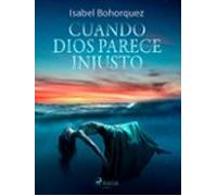 Cuando Dios Parece Injusto (ebook)