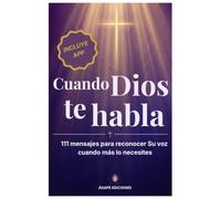 Cuando Dios te habla: 111 mensajes de sanidad emocional cristiana para encontrar paz en el miedo, el duelo y la ansiedad - Un devocional para mujeres de fe