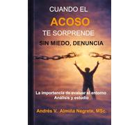 CUANDO EL ACOSO TE SORPRENDE: SIN MIEDO, DENUNCIA