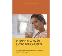 CUANDO EL ALEMÁN ENTRÓ POR LA PUERTA: La historia de éxito de Silvia y cómo el marketing transformó su negocio