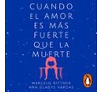 Cuando El Amor Es Más Fuerte Que La Muerte (audiolibro)