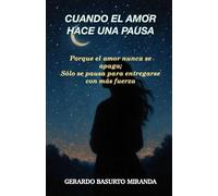 CUANDO EL AMOR HACE UNA PAUSA: Porque el amor nunca se apaga; soló se pausa para entregarse con más fuerza.